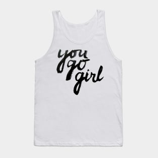 You Go Girl! Tank Top